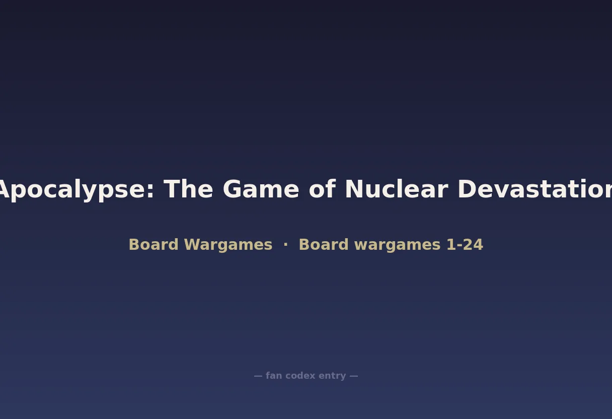 Apocalypse: The Game of Nuclear Devastation